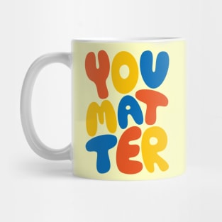 You Matter Mug